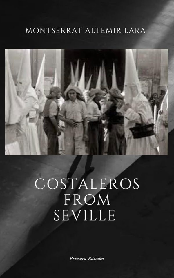 Costaleros From Seville: Costaleros de Sevilla, estudio. (English Edition)